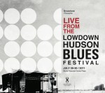 Album Cover for Lowdown Hudson Blues Festival 2011